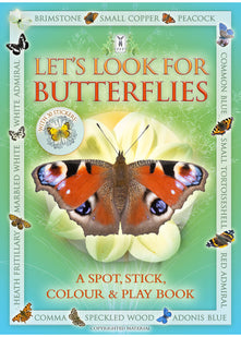 Let’s Look for Butterflies: A Spot & Learn, Stick & Play Book: Part of the Let’s Look Nature Series for Children Aged 4 to 8 Years