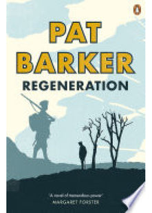 Regeneration: The first novel in the Booker Prize-winning World War One trilogy: 1