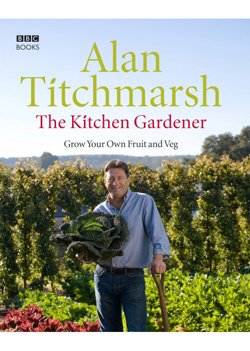 The Kitchen Gardener: Grow Your Own Fruit and Veg