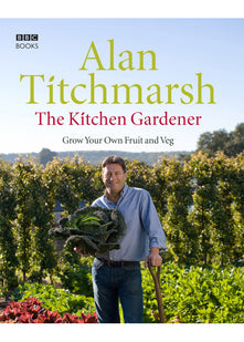 The Kitchen Gardener: Grow Your Own Fruit and Veg