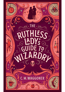 The Ruthless Lady's Guide to Wizardry