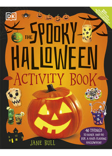 The Spooky Halloween Activity Book: 40 Things to Make and Do for a Hair-Raising Halloween!