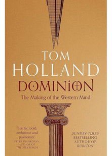 Dominion: The Making of the Western Mind