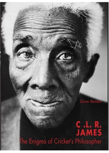 C.L.R. James: Cricket's Philosopher King