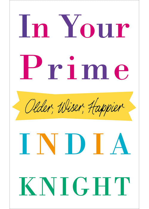 In Your Prime: Older, Wiser, Happier