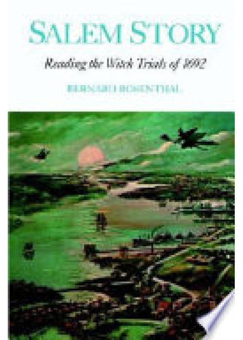Salem Story: Reading the Witch Trials of 1692: 73 (Cambridge Studies in American Literature and Culture, Series Number 73)