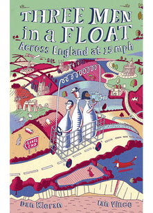 Three Men in a Float: Across England at 15 Mph