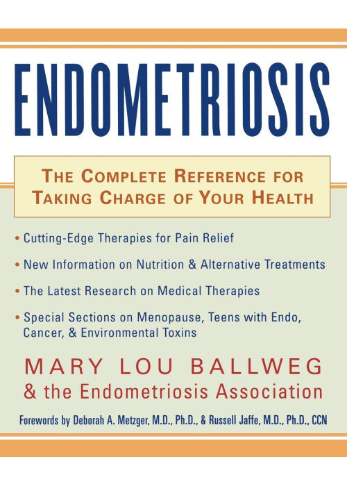 Endometriosis: The Complete Reference for Taking Charge of Your Health (ALL OTHER HEALTH)