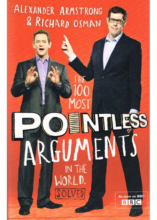 The 100 Most Pointless Arguments in the World: A pointless book written by the presenters of the hit BBC 1 TV show (Pointless Books)
