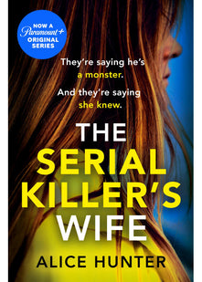 The Serial Killer's Wife: The addictive bestselling crime thriller - so shocking it should come with a warning! Now a major TV series (Serial Killer Series)