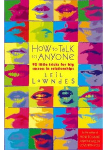 How to Talk to Anyone: 92 Little Tricks For Big Success In Relationships