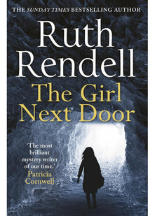 The Girl Next Door: a mesmerising mystery of murder and memory from the award-winning queen of crime, Ruth Rendell