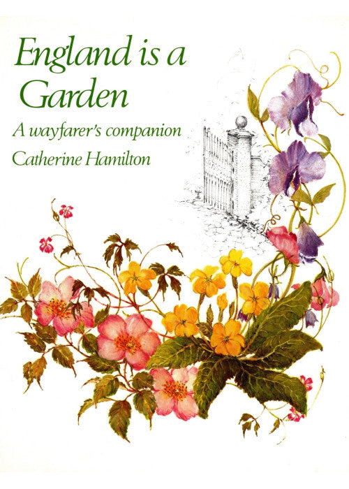 England Is a Garden: A Wayfarer's Companion
