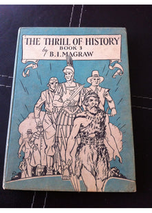 The Thrill of History in Story, Play and Picture, Book 3.