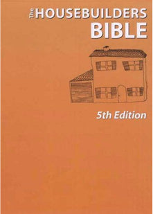 The Housebuilder's Bible: An Insider's Guide to the Construction Jungle, 5th Edition