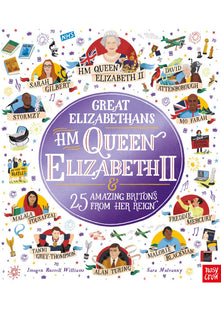 Great Elizabethans: HM Queen Elizabeth II and 25 Amazing Britons from Her Reign (Inspiring Lives)