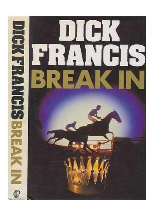 Break in / Dick Francis