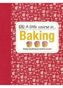 A Little Course In Baking (Hb)
