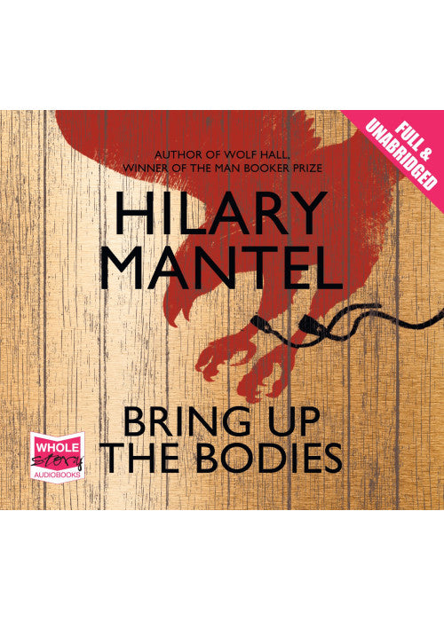 Bring Up The Bodies: 2 (The Wolf Hall Trilogy)