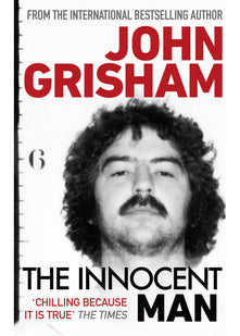 The Innocent Man: The true crime thriller behind the hit Netflix series