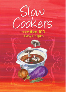 Easy Eats Slow Cookers: More Than 100 Easy Recipes