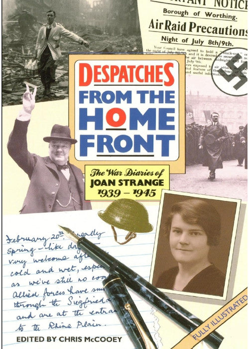 Despatches From the Home Front: The War Diaries of Joan Strange 1939-1945
