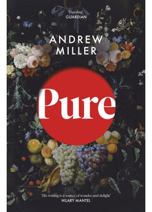 Pure: From the Booker shortlisted author of The Land in Winter