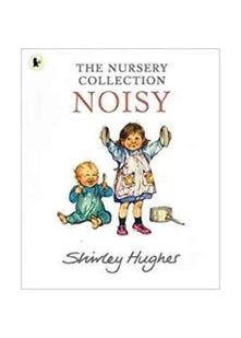 Noisy - The Nursery Collection