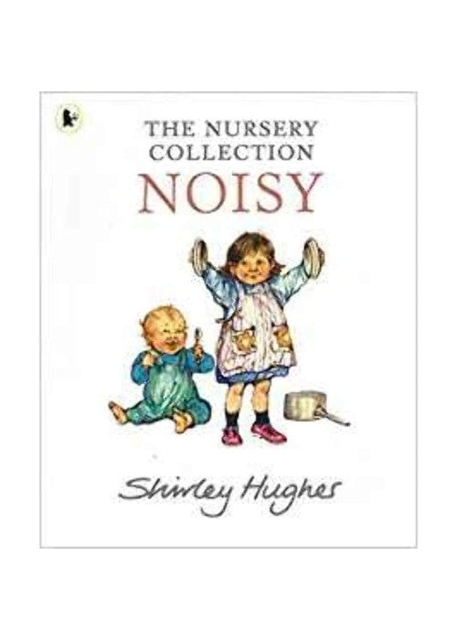 Noisy - The Nursery Collection