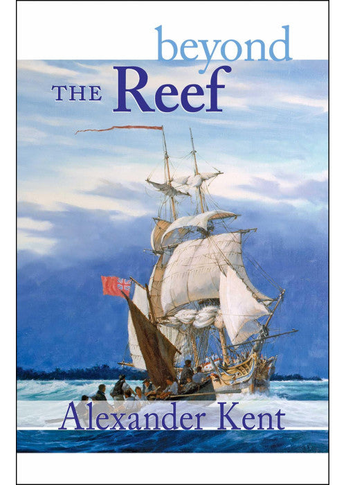 Beyond the Reef: The Richard Bolitho Novels: 19