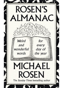 Rosen’s Almanac: Weird and wonderful words for every day of the year