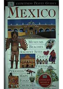 DK Eyewitness Travel Guide: Mexico
