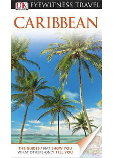 DK Eyewitness Travel Guide: Caribbean