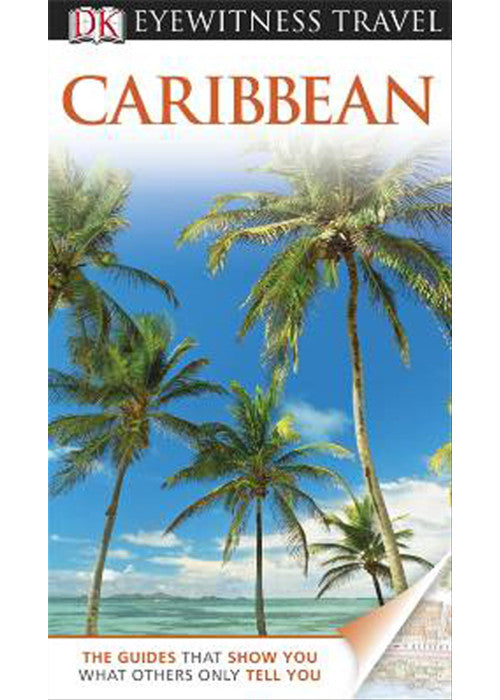 DK Eyewitness Travel Guide: Caribbean