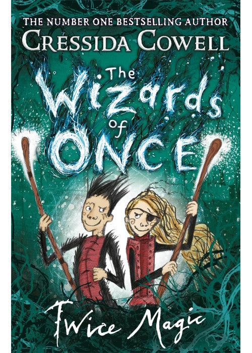 The Wizards of Once: Twice Magic: Book 2