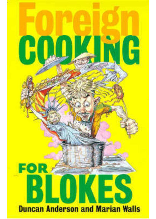 Foreign Cooking For Blokes