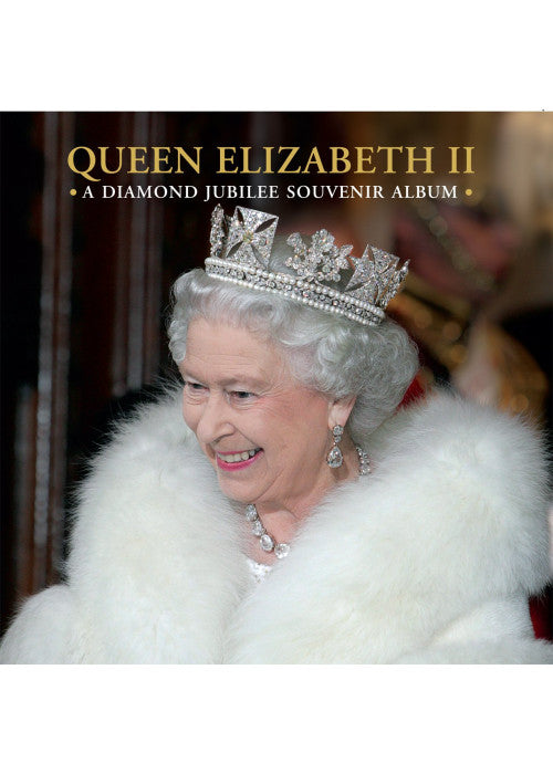 Queen Elizabeth II: A Diamond Jubilee Souvenir Album (Royal Collection Publications - Souvenir Album)