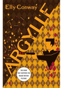 Argylle: The explosive spy thriller that inspired the new Matthew Vaughn film starring Henry Cavill and Bryce Dallas Howard