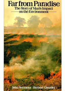 Far from Paradise: Story of Man's Impact on the Environment
