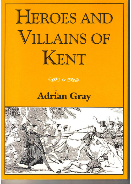Kent Heroes and Villains