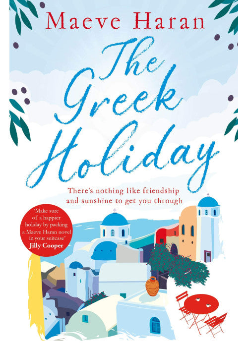 The Greek Holiday: The Perfect Holiday Read Filled with Friendship and Sunshine