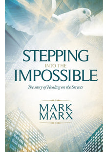 Stepping Into the Impossible: The story of healing on the streets