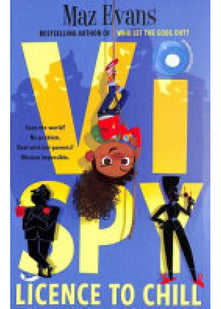 Vi Spy: Licence to Chill - Book 1 of the laugh-out-loud spy series from the bestselling author of WHO LET THE GODS OUT