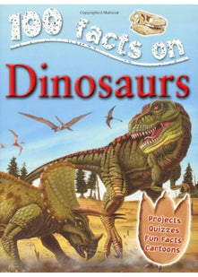 Dinosaurs (100 Facts)