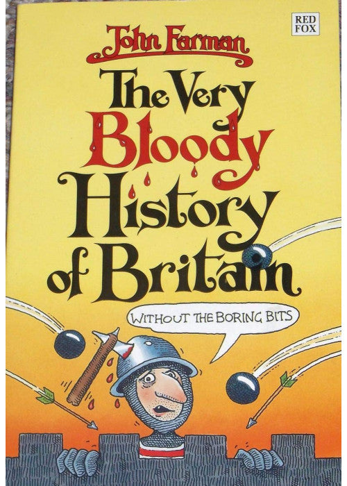 The Very Bloody History Of Britain :