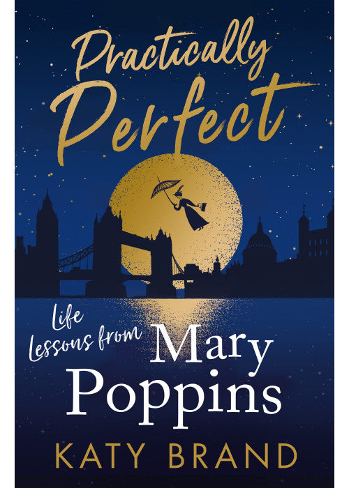 Practically Perfect: A hilarious look at the best-loved film, from Julie Andrews to Emily Blunt