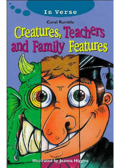 Creatures, Teachers and Family Features (In Verse S.)