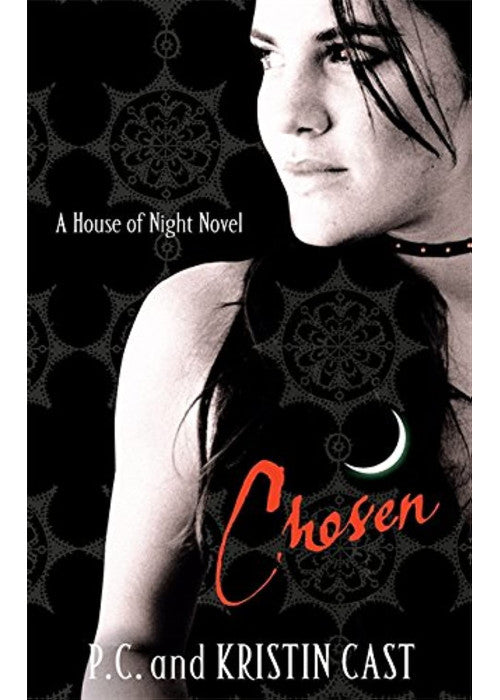 Chosen: Number 3 in series (House of Night)