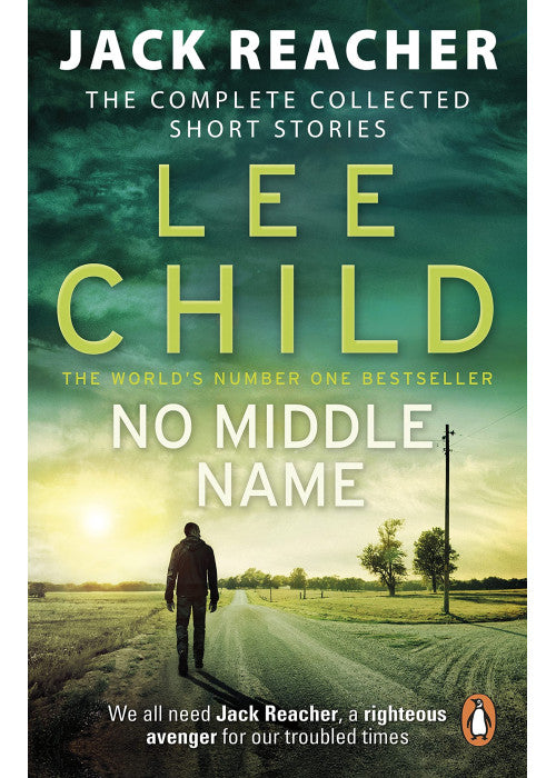 No Middle Name: The Complete Collected Jack Reacher Stories: 7 (Jack Reacher Short Stories, 7)