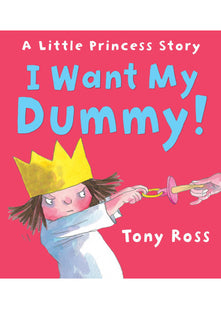 I Want My Dummy! (Little Princess)